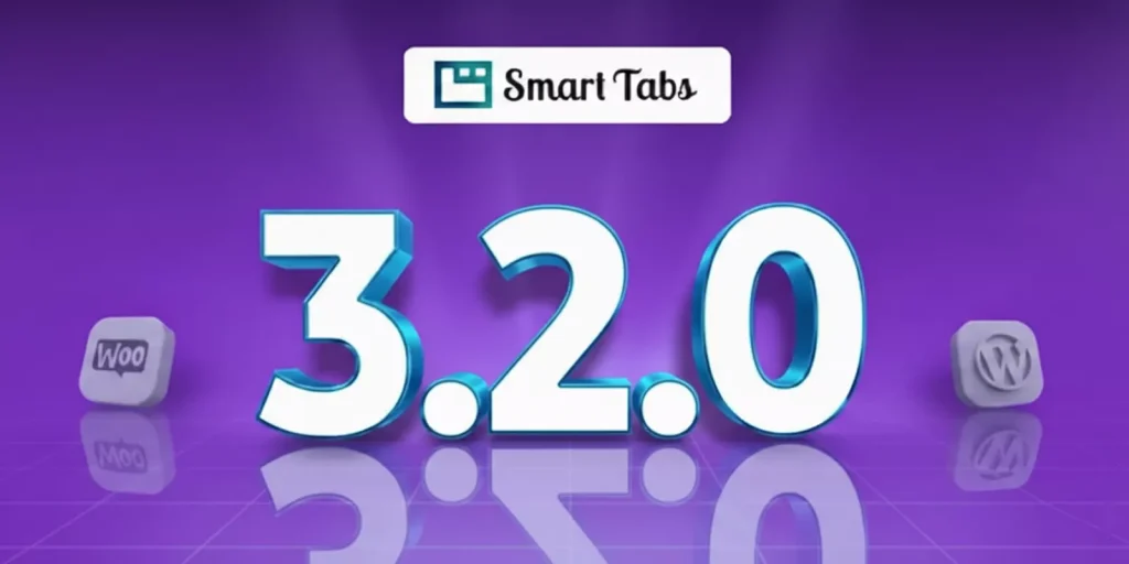 featured image for the blog Smart Tabs 3.2.0 Released: Design  WooCommerce Tabs Smarter