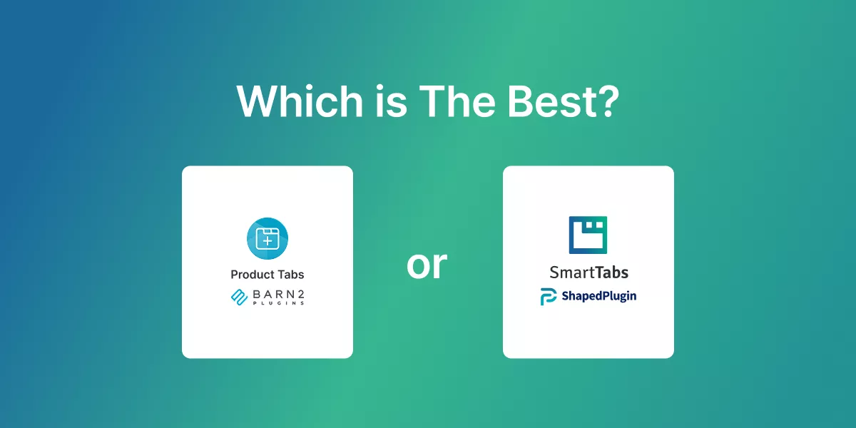 Barn2 Product Tabs vs Smart Tabs: Which is the Best?